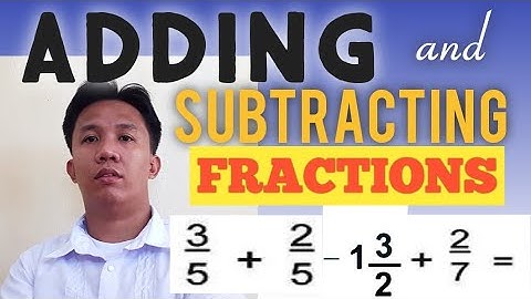 ADDING AND SUBTRACTING FRACTIONS | Math Tagalog