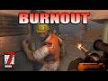 7 Days To Die | Searching PIOs For Resources - Burnout