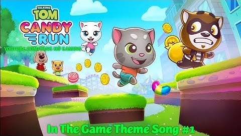 Talking Tom Candy Run - Run Theme Song #1