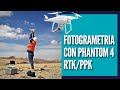 FOTOGRAMETRIA CON PHANTOM 4 RTK/PPK