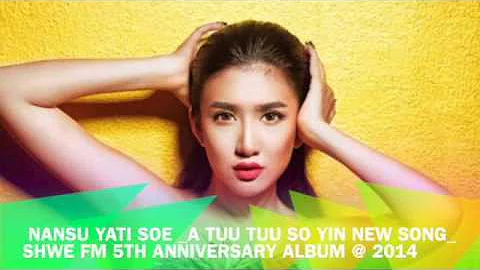 Nansu A Tuu Tuu So YIn Shwe FM 5th Anniversary Song