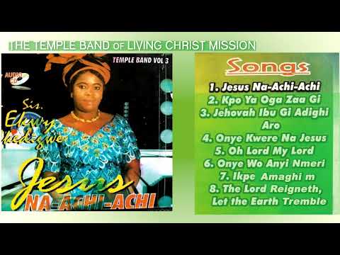 Jesus na achi-achi by Temple Band, Living Christ Mission