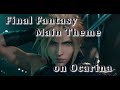 Final Fantasy Main Theme on Ocarina