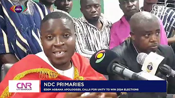 NDC primaries: Edem Agbana apologises, calls for unity to win 2024 elections | Citi Newsroom