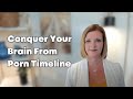 Heal your brain from porn timeline w dr trish leigh