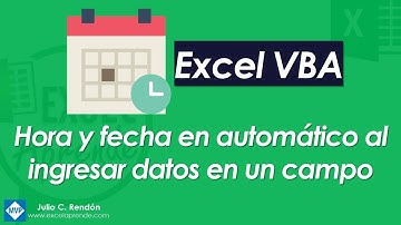 Hora y fecha en automático al ingresar datos en un campo | Excel Aprende