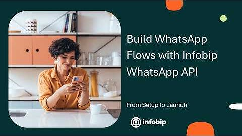Build WhatsApp Flows with Infobip WhatsApp API from Setup to Launch