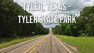 Tyler to Tyler State Park! Drive with me on a Texas highway!