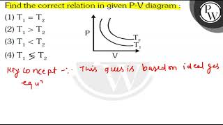 Find the correct relation in given \( \mathrm{P}-\mathrm{V} \) diag...