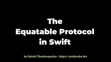 The Equatable Protocol In Swift