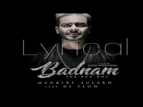 Badnam song lyrics |Mankirt Aulakh | Dj Flow | Sukh Sanghera | Singga| lyrical video by "Wink Music"