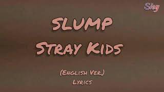 Stray Kids - Slump (English Ver.) Lyrics