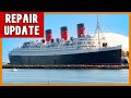 Queen mary repair update march 2024