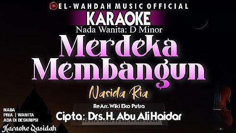 MERDEKA MEMBANGUN Karaoke (Nasida Ria) - Nada Wanita (Dm) | Cipta: Abu Ali Haidar