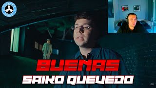 (REACCIÓN) Buenas - Quevedo, Saiko (Video Oficial)