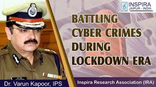 BATTLING CYBER CRIMES DURING LOCKDOWN ERA II CYBER SECURITY