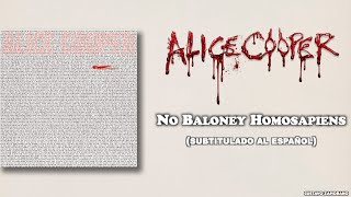 Alice Cooper - No Baloney Homosapiens (Subtítulos al Español)