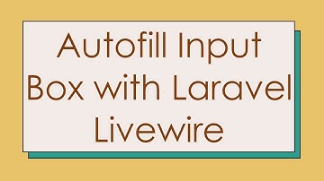 Autofill Input Box with Laravel Livewire