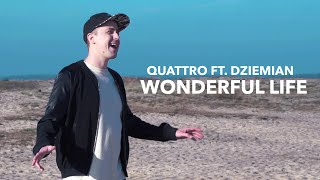 Quattro feat. Dziemian - Wonderful Life (Black remix)