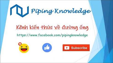 Bài 2: Đọc bản vẽ ống công nghệ Isometric.