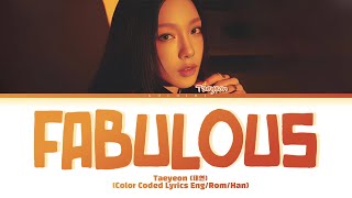 TAEYEON 'Fabulous' Lyrics (Color Coded Lyrics)