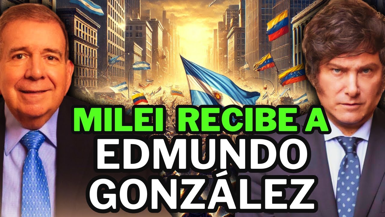 🔴URGENTE! Edmundo González se Reunirá con Javier Milei en Argentina ...