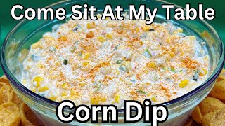 Corn Dip-Fabulous for Game Day, Parties, Showers, Potlucks, Movie Night-Call Your Friends To Visit!