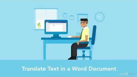 Word Tutorial - Translate text in a document