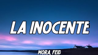 Mora, Feid - LA INOCENTE (LETRA\/LYRICS)