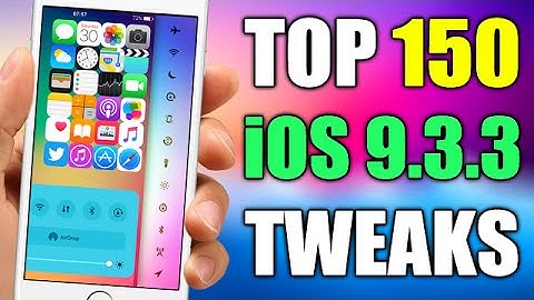 TOP 150 iOS 9.3.3 Jailbreak Cydia Tweaks