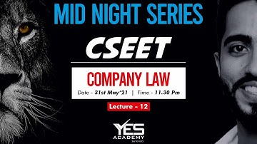 CSEET Legal Aptitude Company Law (Lecture 12) | CSEET July 21 FREE Batch | Adv Chirag Chotrani