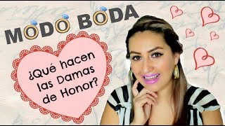 MODO BODA ¿Qué hacen las damas de honor?