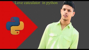 Build a Fun Love Calculator in Python  | Step-by-Step Tutoriall