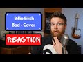 Billie Eilish Bad Reaction Cover - Metal Guy Reacts