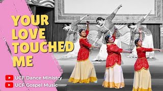 UCF Dance Ministry - Your Love Touched Me - UCF Gospel Music