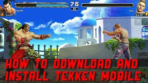 How to Download & Install Tekken Mobile On Android/iOS (No Country Restriction/Without Emulator)