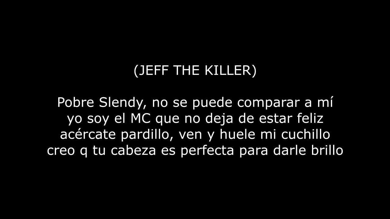 rap de jeff the killer vs slenderman de keyblade letra - YouTube