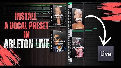 How to Install a Vocal Preset in Ableton Live