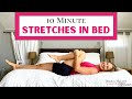 10 minute stretches in bed  full body stretching exercises