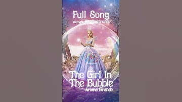 The Girl in The Bubble - Ariana Grande Full Song The Wicked