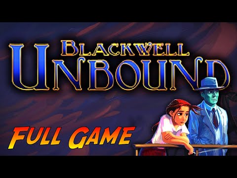 Blackwell Unbound | Complete Gameplay Walkthrough - Full Game | No Commentary
