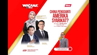 [WACANA SINAR] China pengganti Amerika Syarikat?