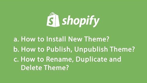 Install, Rename, Duplicate, Delete and Publish Unpublish Theme in Shopify