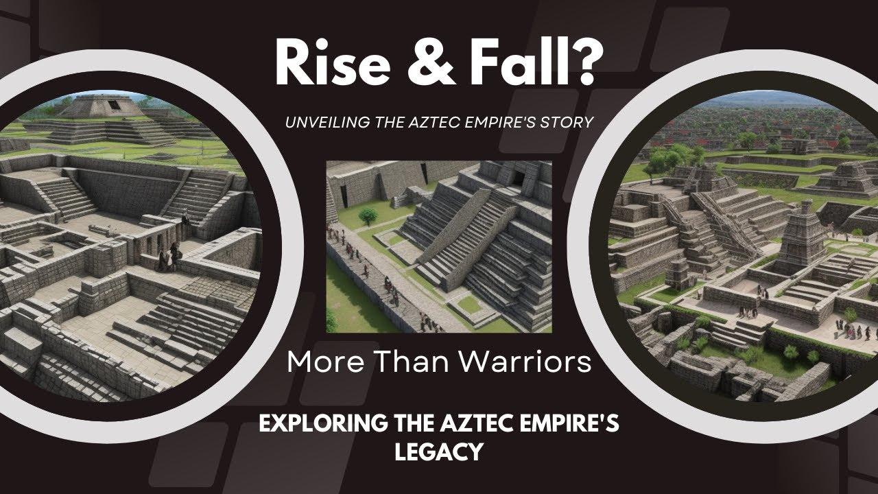 From Tenochtitlan to Tomb? Unveiling the Aztec Empire's Rise & Fall ...