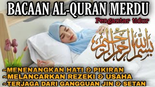Bacaan Al Quran Pengantar Tidur Surat Az-Zukhruf - Penenang Hati Dan Pikiran