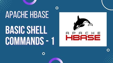 Apache Hbase : Basic Shell Commands with Examples (Part - 1)