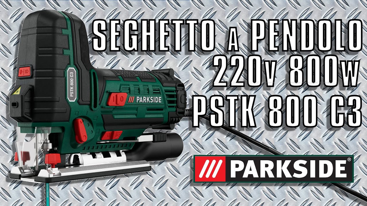 Seghetto Alternativo a Pendolo 220v PARKSIDE PSTK 800 C3