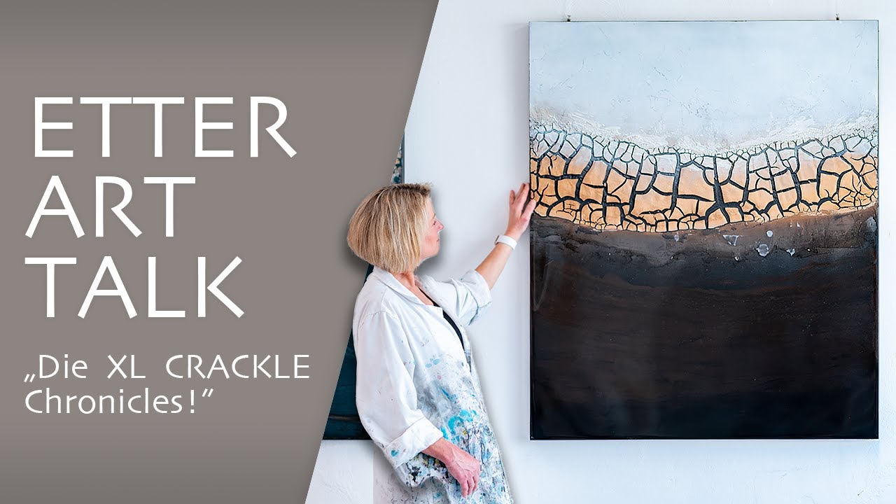 Etter Art Talk - Die XL Crackle Chronicles!