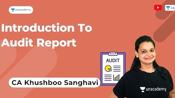 Introduction To Audit Report | CA Khushboo Sanghavi