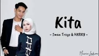 Iman Troye & HARRY - 'kita' (Lirik)